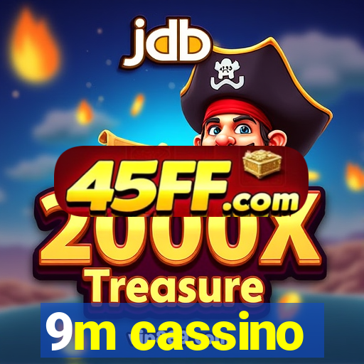 9m cassino
